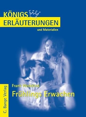 Königs Erläuterungen und Materialien, Bd.406, Frühlings Erwachen - Wedekind, Frank