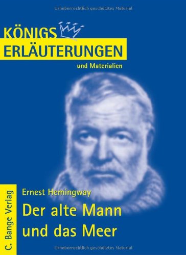 Königs Erläuterungen und Materialien, Bd.256, Der alte Mann und das Meer - Hemingway Ernest