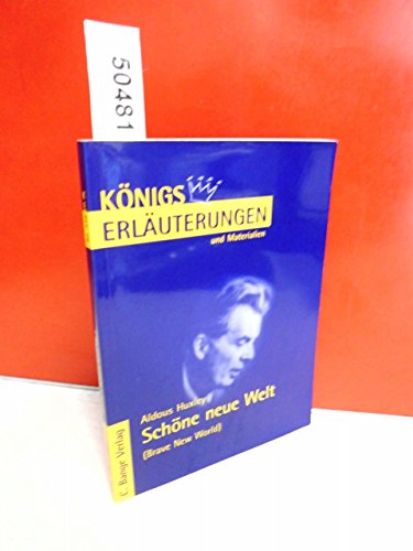 Stock image for Knigs Erluterungen und Materialien: Interpretation zu Huxley. Schne neue Welt (Brave New World) for sale by medimops