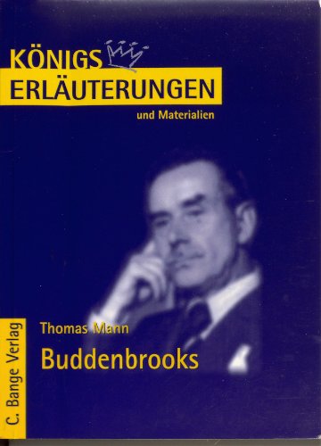 Beispielbild fr Knigs Erluterungen und Materialien, Band 254: Thomas. Mann, Die Buddenbrooks zum Verkauf von medimops