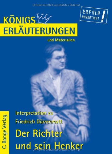 Königs Erläuterungen und Materialien, Bd.42, Der Richter und sein Henker - Dürrenmatt, Friedrich