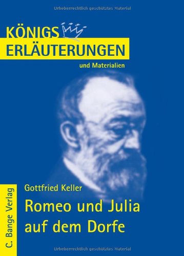 9783804417908: Knigs Erluterungen und Materialien: Interpretation zu Keller. Romeo und Julia auf dem Dorfe