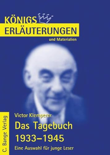 Königs Erläuterungen und Materialien, Bd.424, Das Tagebuch 1933 - 1945 - Victor Klemperer