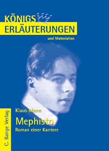 Königs Erläuterungen und Materialien, Bd.437, Mephisto - Roman einer Karriere - Klaus Mann