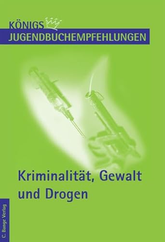 Beispielbild fr Knigs Jugendbuchempfehlungen - Kriminalitt, Gewalt und Drogen zum Verkauf von medimops