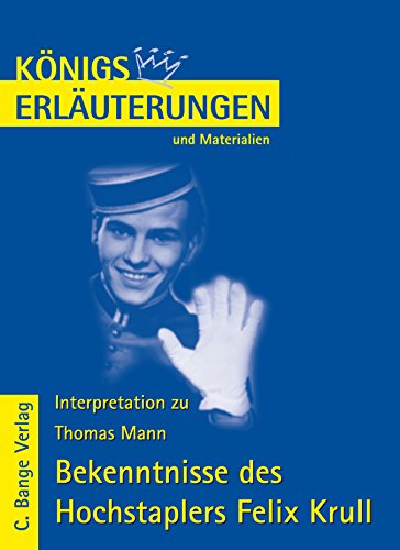 Beispielbild fr Knigs Erluterungen und Materialien, Bd.456, Bekenntnisse des Hochstaplers Felix Krull zum Verkauf von medimops