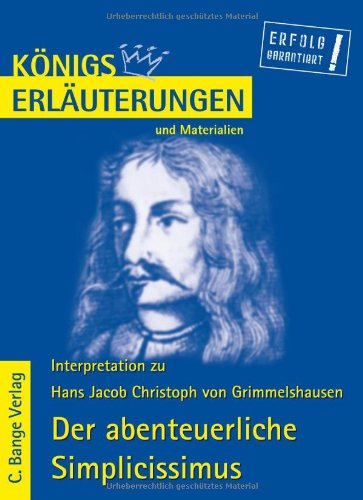 Stock image for Knigs Erluterungen und Materialien: Interpretation zu Grimmelshausen. Der abenteuerliche Simplicissimus for sale by medimops