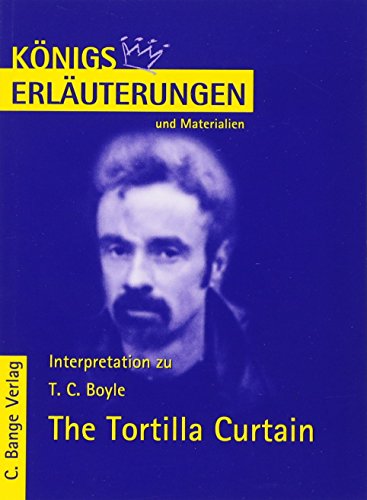 Imagen de archivo de Knigs Erluterungen und Materialien: Interpretation zu Boyle. The Tortilla Curtain: Lektre- und Interpretationshilfe a la venta por medimops