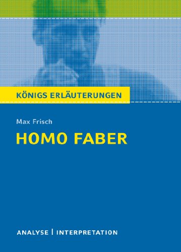 Beispielbild fr Knigs Erluterungen: Textanalyse und Interpretation zu Frisch. Homo faber. Alle erforderlichen Infos fr Abitur, Matura, Klausur und Referat plus Musteraufgaben mit Lsungen zum Verkauf von medimops