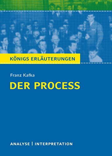 Beispielbild fr Knigs Erluterungen: Textanalyse und Interpretation zu Kafka. Der Proce. Alle erforderlichen Infos fr Abitur, Matura, Klausur und Referat plus Musteraufgaben mit Lsungen zum Verkauf von medimops