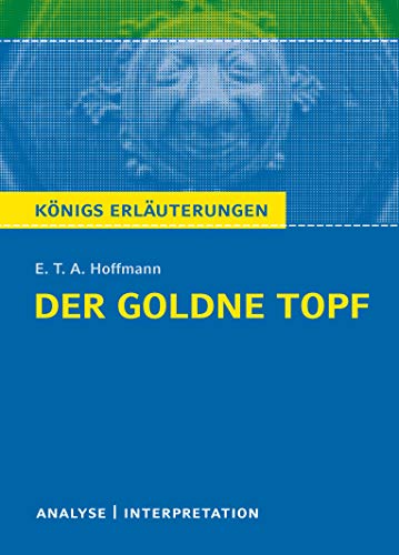 9783804419148: Der Goldne Topf. Textanalyse und Interpretation zu E.T.A. Hoffmann: Alle erforderlichen Infos fr Abitur, Matura, Klausur und Referat plus Prfungsaufgaben mit Lsungen