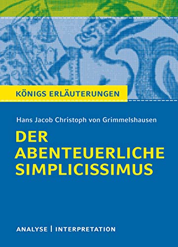 Imagen de archivo de Der abenteuerliche Simplicissimus. Textanalyse und Interpretation zu Hans Jakob Christoph von Grimmelshausen a la venta por GreatBookPrices