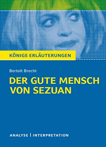 9783804419629: Der gute Mensch von Sezuan. Textanalyse und Interpretation zu Bertolt Brecht: Alle erforderlichen Infos fr Abitur, Matura, Klausur und Referat plus Prfungsaufgaben mit Lsungen: 186