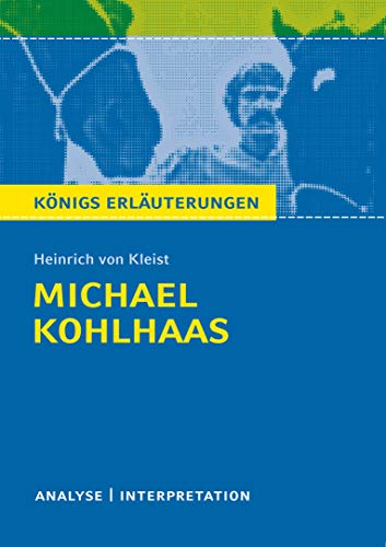 Beispielbild fr Michael Kohlhaas von Heinrich von Kleist: Textanalyse und Interpretation mit ausfhrlicher Inhaltsangabe und Abituraufgaben mit Lsungen zum Verkauf von medimops