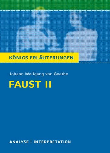 9783804419834: Faust II von Johann Wolfgang von Goethe.: Textanalyse und Interpretation mit ausfhrlicher Inhaltsangabe und Abituraufgaben mit Lsungen