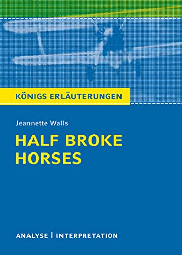 Beispielbild fr Textanalyse und Interpretation zu Jeannette Walls Half Broke Horses. zum Verkauf von Antiquariat Nam, UstId: DE164665634
