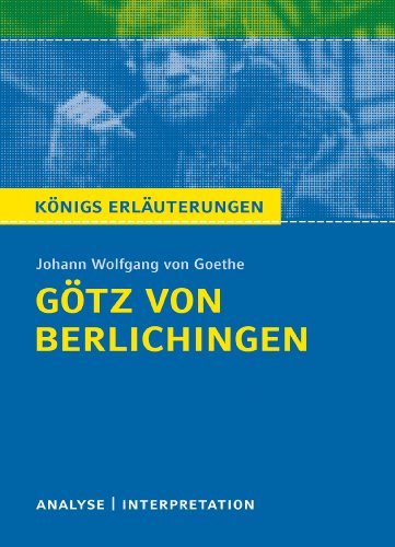 9783804420137: Gtz von Berlichingen von Goethe - Knigs Erluterungen.: Textanalyse und Interpretation mit ausfhrlicher Inhaltsangabe und Abituraufgaben mit Lsungen: 8