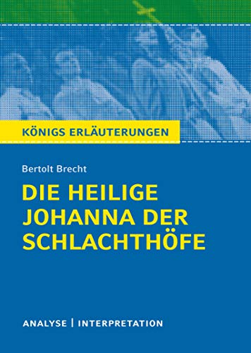 Stock image for Die heilige Johanna der Schlachthfe von Bertolt Brecht. Knigs Erluterungen. -Language: german for sale by GreatBookPrices