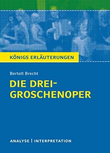 9783804420366: Die Dreigroschenoper von Bertolt Brecht: Textanalyse und Interpretation mit ausfhrlicher Inhaltsangabe und Abituraufgaben mit Lsungen