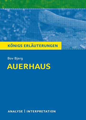 Beispielbild für Königs Erläuterungen: Auerhaus von Bov Bjerg.: Textanalyse und Interpretation mit ausführlicher Inhaltsangabe und Abituraufgaben mit Lösungen zum Verkauf von medimops