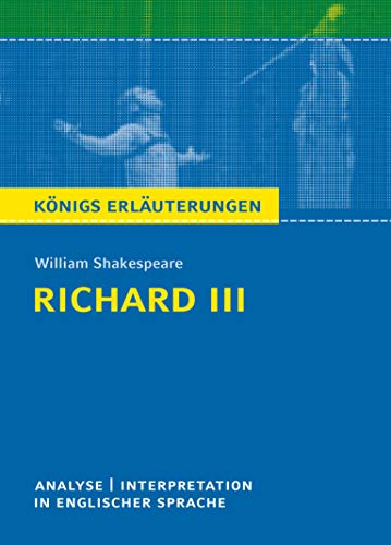 Beispielbild fr Richard III: Textanalyse und Interpretation mit ausfhrlicher Inhaltsangabe und Abituraufgaben mit Lsungen zum Verkauf von medimops