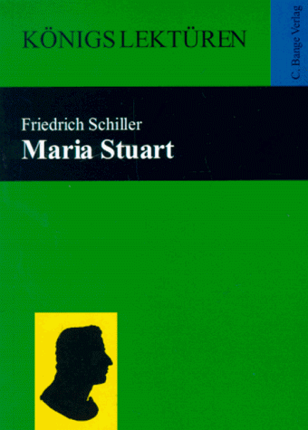 Königs Lektüren - Maria Stuart. Textausgabe. Ein Trauerspiel. - Friedrich von Schiller