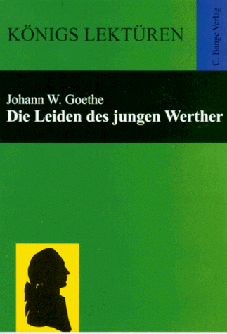 Stock image for DIE LEIDEN DES JUNGEN WERTHER (Koenigs Lektueren) for sale by German Book Center N.A. Inc.