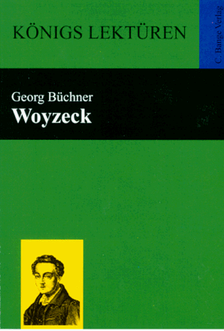 Textausgabe von: Georg Büchner - Woyzeck; Lese- und Bühnenfassung. Königs Lektüren - Band 3009. - Büchner, Georg und Gerd Eversberg