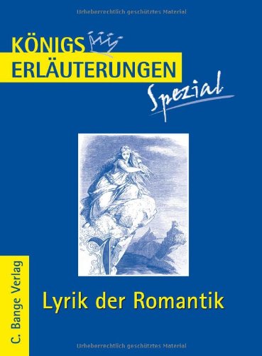 Beispielbild fr Knigs Erluterungen Spezial: Lyrik der Romantik. Interpretationen zu wichtigen Werken der Epoche zum Verkauf von medimops