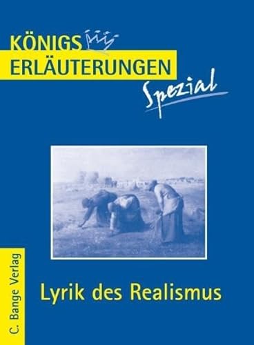 Beispielbild fr Knigs Erluterungen Spezial: Lyrik des Realismus. Interpretationen zu wichtigen Werken der Epoche zum Verkauf von medimops