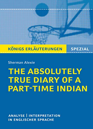 Imagen de archivo de The Absolutely True Diary of a Part-Time Indian. Knigs Erluterungen a la venta por GreatBookPrices