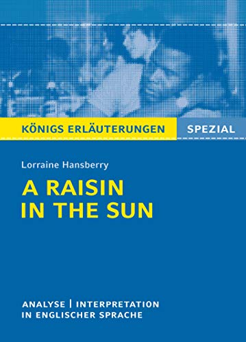 Beispielbild fr A Raisin in the Sun von Lorraine Hansberry: Textanalyse und Interpretation in englischer Sprache. (K nigs Erläuterungen Spezial) zum Verkauf von WorldofBooks