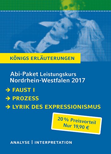 9783804498174: Abi-Paket Leistungskurs Nordrhein-Westfalen 2017 & 2018 - Knigs Erluterungen.: Ein Bundle mit allen Lektrehilfen zur Abiturprfung: Faust I, Der Prozess, Lyrik des Expressionismus