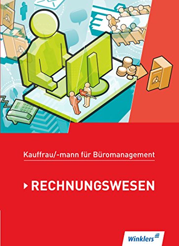 Kaufmann/Kauffrau für Büromanagement: Rechnungswesen: Schülerbuch, 1. Auflage, 2014 - Holtmann, Sabine, Hellmers, Günter