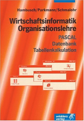 Organisationslehre ; Wirtschaftsinformatik ; DOS-PASCAL ; - Hambusch ; Schmalohr ; Parkmann ; Seemann