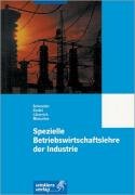 Beispielbild fr Spezielle Betriebswirtschaftslehre der Industrie: Grundzge moderner Unternehmungspolitik zum Verkauf von medimops