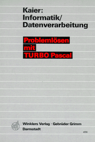 Beispielbild fr Informatik, Datenverarbeitung, in 5 Bdn., Problemlsen mit TURBO Pascal zum Verkauf von medimops