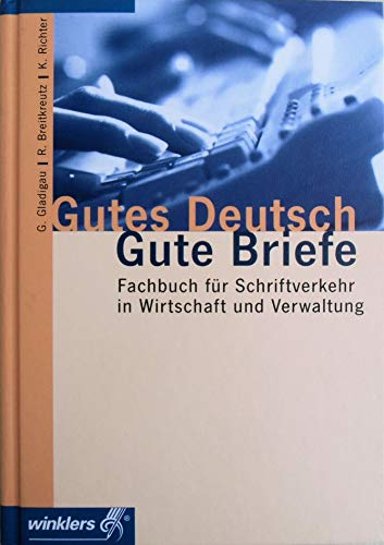 9783804543317: Gutes Deutsch, Gute Briefe.