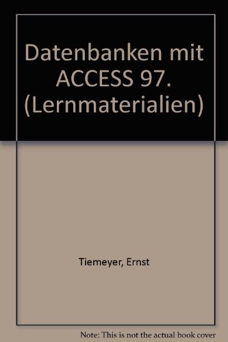 Beispielbild fr Datenbanken mit ACCESS 97 zum Verkauf von medimops