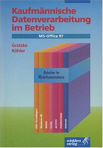 9783804546783: Kaufmnnische Datenverarbeitung im Betrieb. Microsoft Office 97, Word, Excel, Access. (Lernmaterialien)