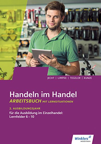 Imagen de archivo de Handeln im Handel: 2. Ausbildungsjahr im Einzelhandel: Lernfelder 6 bis 10: Arbeitsbuch a la venta por medimops