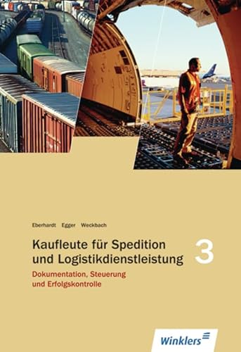 Stock image for Spedition und Logistikdienstleistung: Dokumentation, Steuerung und Erfolgskontrolle: Schlerbuch, 4., berarbeitete Auflage, 2011 for sale by medimops