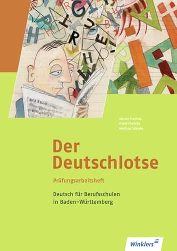 9783804552715: Der Deutschlotse. Prfungsarbeitsheft fr Berufsschulen. Baden-Wrttemberg: Deutsch fr Berufsfachschulen und Berufsschulen