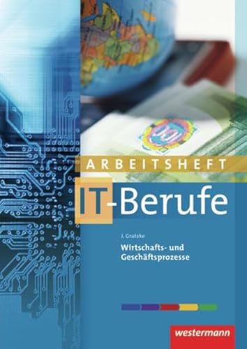 Stock image for IT-Berufe: Wirtschafts- und Geschftsprozesse: Arbeitsheft for sale by medimops