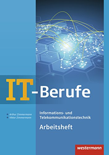 Imagen de archivo de IT-Berufe: Informations- und Telekommunikationstechnik: Arbeitsheft a la venta por medimops