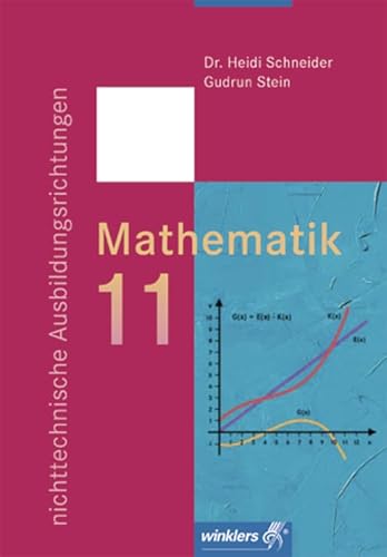 Imagen de archivo de Mathematik (Nichttechnische Ausbildungsberufe). Fr Fachoberschulen in Bayern: Mathematik 11. Nichttechnische Ausbildungsrichtungen: Berufliche Oberstufe a la venta por medimops