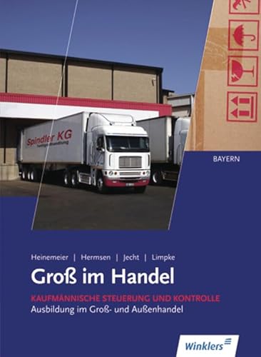 Beispielbild fr Ausbildung im Gross- und Aussenhandel nach Lernfeldern - Ausgabe Bayern: Gro im Handel. Schlerbu zum Verkauf von medimops