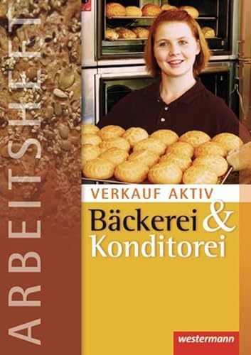 Beispielbild fr Verkauf aktiv: Verkauf in Bckerei und Konditorei: Arbeitsheft, 1. Auflage, 2012 zum Verkauf von medimops
