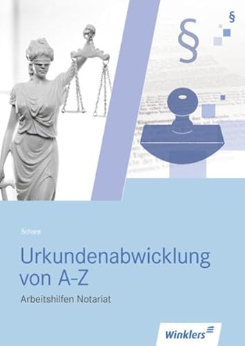 Beispielbild fr Urkundenabwicklung von A - Z : Arbeitshilfen Notariat zum Verkauf von Buchpark