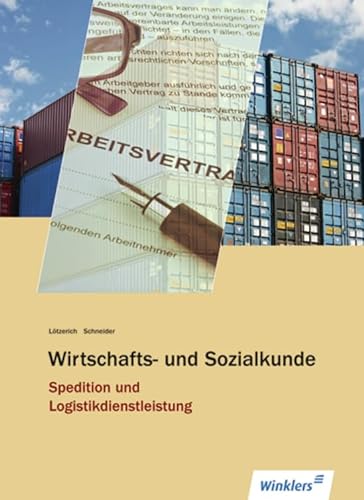 Stock image for Wirtschafts- und Sozialkunde Spedition und Logistikdienstleistung: Schlerbuch, 1. Auflage, 2012 for sale by medimops